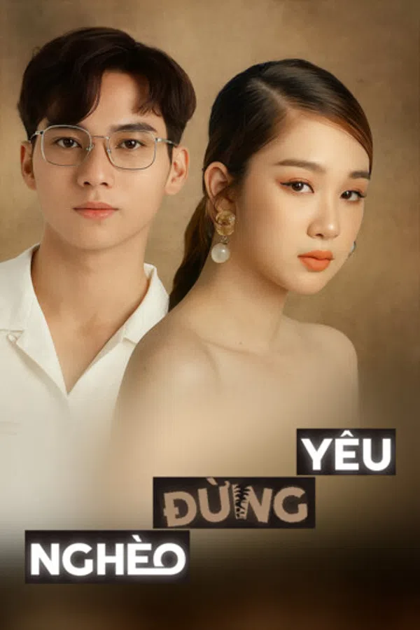 Poster phim Nghèo Đừng Yêu trên SubNhanh