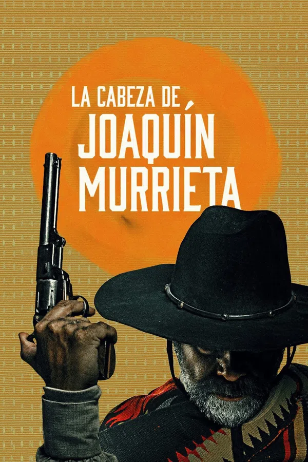 Poster phim Người Đứng Đầu Joaquín Murrieta trên SubNhanh