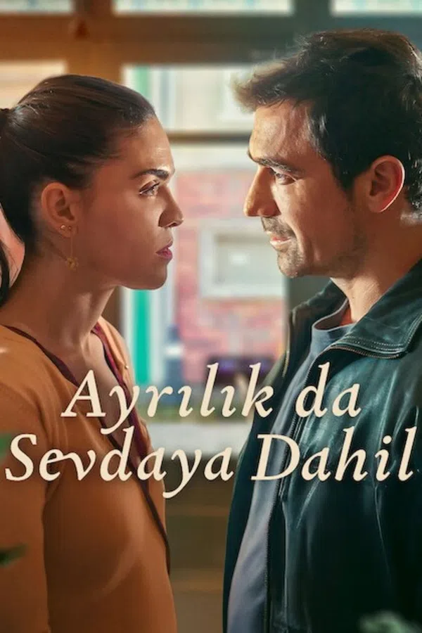 Xem Phim Tình Yêu Cũng Có Chia Ly (Ayrılık da Sevdaya Dahil) Vietsub HD Online