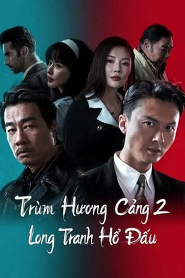 Xem Phim Trùm Hương Cảng 2: Long Tranh Hổ Đấu Vietsub HD Online
